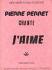 Partition de la chanson : j'aime        . Perret Pierre - Perret Pierre - Perret Pierre