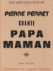 Partition de la chanson : Papa maman        . Perret Pierre - Perret Pierre - Perret Pierre