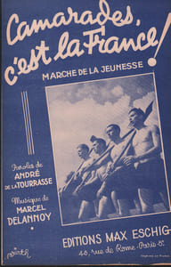 Partition de la chanson : Camarades, c'est la France !  Marche de la jeunesse     Chanson marche 