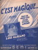 Partition de la chanson : C'est magique      Pas de week-end pour notre amour  . Mariano Luis - Lucchesi Roger - Brocey Mireille,Lucchesi Roger