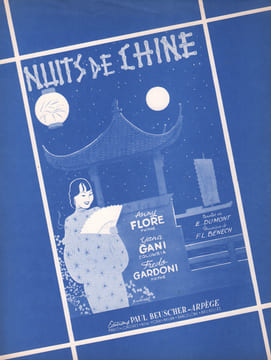 Partition de la chanson : Nuits de Chine Edition de 1950 environ . Flore Anny,Gardoni Fredo,Gany Yana - Bénech Ferdinand Louis - Dumont Ernest