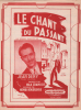 Partition de la chanson : Chant du passant (Le)        . Deny Jean - Bourtayre Henri - François Max