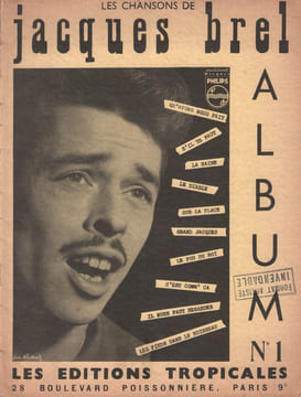 Partition de la chanson : Jacques Brel album numéro un Album de 10 titres : - La haine - Le diable - Sur la place - S'il te faut - Grand Jacques - Le ...