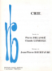 Partition de la chanson : Crie        .  - Bourtayre Jean-Pierre - Delanoé Pierre,Lemesle Claude