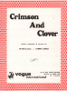 Partition de la chanson : Crimson and clover        .  - Lucia Peter,James Tommy - Lucia Peter,James Tommy