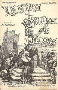 Partition de la chanson : Notre dame des flots Extraite des Chansons de Bretagne, cantique des femmes de marins Chanson bretonne . Botrel ...