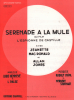 Partition de la chanson : Sérénade à la mule      Firefly (The) (L'Espionne de Castille )  .  - Friml Rudolf,Stothart Herbert - Hennevé Louis,Palex