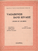 Partition de la chanson : Vagabonds sans rivage Premier Prix du 4e Festival de la chanson Méditerranéenne - Barcelone 1962 Nubes de colores      .  - ...