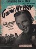 Partition de la chanson : Swinging on a star Barry Fitzgerald – Jean Heather – Risë Stevens     Going my way  . Crosby Bing - Van heusen Jimmy - Burke ...