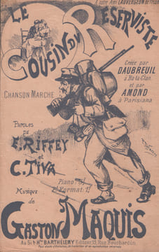 Partition de la chanson : Cousin du Réserviste (Le) Chanson marche Parisiana,Bataclan. Amond,Daubreuil - Maquis Gaston - Riffey Eugène