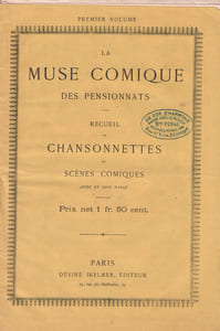Partition de la chanson : Muse Comique des pensionnats (La) Premier volume, Recueil de chansonnettes et scènes comiques avec ou sans parlé pour piano et chant : - L'Anglais et le ramoneur - L'Anglais touriste - Le chanteur en tous genres - La grande vitesse - Le chevalier du lustre ! - La chasse aux pièces de cent sous - L'homme machine - La fin du monde est ajournée - L'homme soirée - L'infusion des omnibus - La noce de Mlle Gibou - Le sombre Tapamore - Sous le Roi Dagobert - Le Thé - Verse Mathurin ! - Chansonnette,Scène Comique