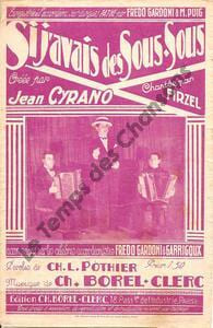 Partition de la chanson : Si j'avais des sous-sous . Cyrano Jean - Borel-Clerc Ch. - Pothier Charles L.