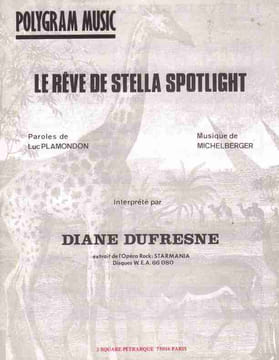 Partition de la chanson : Rêve de Stella Spotlight (Le)      Starmania  . Dufresne Diane - Berger Michel - Plamondon Luc