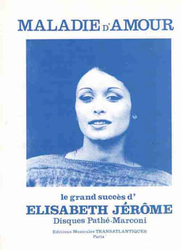 Partition de la chanson : Maladie d'amour        . Jérôme Elisabeth - Salvador Henri,Soimé Léona - Lanjean Marc