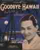 Partition de la chanson : Goodbye, Hawaii        . Aloma Harold - Towers-Robin Leon,Apollon Dave - Towers Leo,Apollon Dave