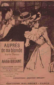 Partition de la chanson : Auprès de ma blonde Vielle chanson recueillie par Aristide Bruant Vieille chanson Française