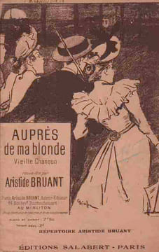 Partition de la chanson : Auprès de ma blonde Vielle chanson recueillie par Aristide Bruant Vieille chanson Française . Bruant Aristide - -
