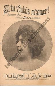 Partition de la chanson : Si tu voulais m'aimer ! Romance Parisien. Damus - Legay Jules - Lelièvre Léo