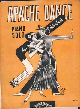 Partition de la chanson : Apache Dance Arrangement par Bernice Manoloff Valse Chaloupée . - Offenbach Jacques -