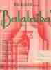 Partition de la chanson : Balalaika      Balalaïka  .  - Posford Georges - Lindberg Arne