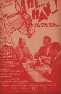 Partition de la chanson : Hi ... Han ! Une chanson optimiste, gros succès de l'émission à la radio avec Jean Nohain " que personne ne sorte " et de la revue du théâtre des Trois Baudets Que personne ne sorte Trois Baudets