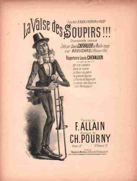 Partition de la chanson : Valse des soupirs !!! (La)       Chanson comique Moulin Rouge,Alcazar d'Eté. Chevalier Louis,Bouligard - Pourny Charles - ...