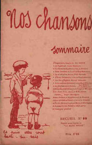 Partition de la chanson : Nos Chansons Recueil numéro 10 Chansons et textes : - Le Vagabond - La chanson - Petit porcher - On ne vit qu'en Autrui - A Saint-Sulpice - Les Gas d'Falaise - Si les métaux parlaient - Les enfants de la Sociale - Rêve d'Hyménée - Le petit Toto - Lieder - Les sirènes - Leur dernière valse - Y a d'la malice