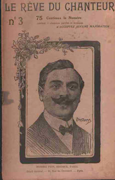 Partition de la chanson : Rêve du chanteur numéro 3 (Le) Recueil de six chansons : - Dans tes yeux si bleus - Aimer, chanter, pleurer - Reviens ma mie ...