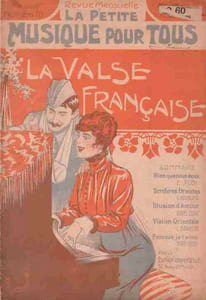 Partition de la chanson : Petite Musique pour tous , La Valse Française Revue Mensuelle numéro 10 pour piano et chant : - Rien que nous deux - Dernières étreintes - Illusion d'amour - Vision Orientale - Puisque je t'aime