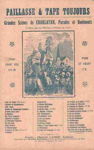 Partition de la chanson : Paillasse et tape toujours Dans la collection " Grandes Scènes de Charlatan, Parades et Boniments " Grande parade calemburlesque, Exécutée par les Frères Clément à la Salle Barthélemy