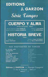 Partition de la chanson : Cuerpo y alma / Historia breve Série Tangos; Partition deux titres orchestration, arrangement Mendizabal; second titre " Historia breve" paroles de Ctulo Castillo ; compositeur Hugo Gutierrez