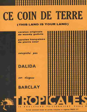 Partition de la chanson : Ce coin de terre (This land is your land )        . Dalida - Guthrie Woody - Cour Pierre,Guthrie Woody
