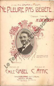 Partition de la chanson : Ne pleure pas bébête ... . Dickson Henry - Attic C. - Gabel Emile