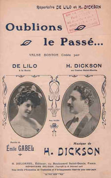 Partition de la chanson : Oublions le passé Scala,Casino Saint-Martin. Dickson Henry,De Lilo Mlle - Dickson Henri - Gabel Emile