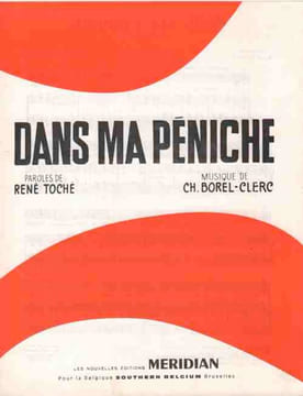 Partition de la chanson : Dans ma péniche Edition de 1958 . - Borel-Clerc Ch. - Toché René