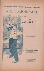 Partition de la chanson : Calotte (La) Numéro 33 de la série " Les Chansons, Récits, Parodies et Monologues Populaires “ Monologue