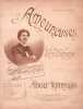 Partition de la chanson : Amoureuses A Madame Méaly ( Certainement le portrait du compositeur Adolf Stanislas par Ernest Buval)       .  - Stanislas ...