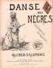 Partition de la chanson : Danse des Nègres ( Bamboula Africaine ) Exposition Universelle de 1893 " Columbian Exposition Tunisie " souvenirs des Souks  ...