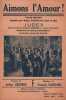 Partition de la chanson : Aimons l'amour ! D'après l'oeuvre d'Arthur Bernède et Louis Feuillade     Judex  . Toussaint Roger - Gailhard François - ...