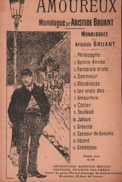 Partition de la chanson : Amoureux Monologue . Bruant Aristide - Bruant Aristide - Bruant Aristide