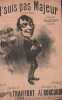 Partition de la chanson : J'suis pas Majeur       Chansonnette Scala. Caudieux - Boucquin A. - Traiffort Auguste