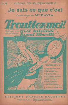 Partition de la chanson : Je sais ce que c'est Troublez-moi ! Théâtre des Bouffes Parisiens. Davia - Moretti Raoul - Mirande Yves