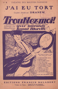 Partition de la chanson : J'ai eu tort Troublez-moi ! Théâtre des Bouffes Parisiens