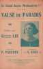 Partition de la chanson : Valse du Paradis " Le grand succès de Montmartre " A mon excellent ami L. Plousey architecte du Paradis      Chanson ...