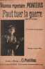 Partition de la chanson : Faut tuer la guerre Chant des Pacifistes; à la mémoires de Jean Jaurès; hommage à Victor Mérie       . Montéhus Gaston - ...