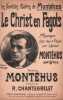 Partition de la chanson : Christ en Fagots (Le)       Monologue . Montéhus Gaston -  - Montéhus Gaston