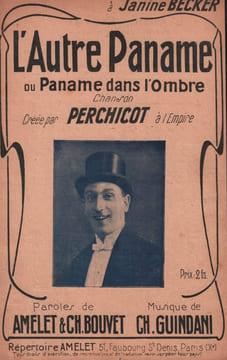 Partition de la chanson : Autre Paname (L') ou Paname dans l'ombre Empire (L'). Perchicot - Guindani Ch. - Amelet,Bouvet Ch.