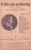 Partition de la chanson : N'allez pas au dancing       Chanson vécue,Chanson populaire . Liebel Emma - Chagnon Pierre - Varisa Julius,Dabsac
