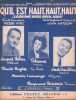 Partition de la chanson : Qu'il est haut, haut, haut ( Looking high, high, high ) La chanson classée 2ème au Grand Prix Eurovision 1960       . Hélian ...