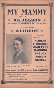 Partition de la chanson : My Mammy Chanteur de jazz (Le) . Alibert - Donaldson Walter - Uhl Léon